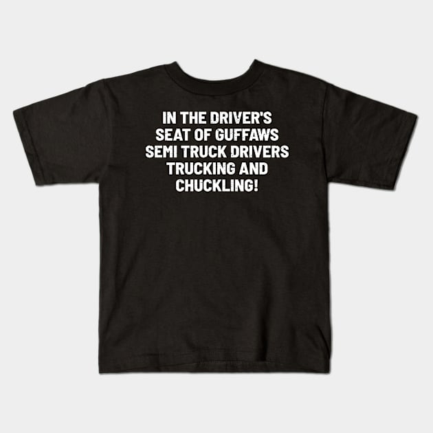 Semi Truck Drivers Trucking Kids T-Shirt by trendynoize